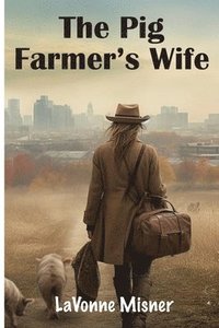 bokomslag The Pig Farmer's Wife