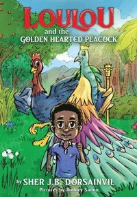 bokomslag Loulou and the golden-hearted peacock