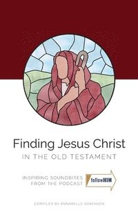 bokomslag Finding Jesus Christ In the Old Testament