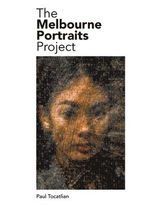 Paul Tocatlian - Melbourne Portraits Project, Häftad