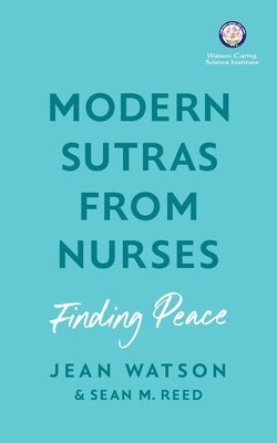 Jean Watson, Sean Reed - Modern Sutras From Nurses; finding peace, Häftad