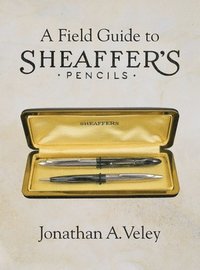 bokomslag A Field Guide to Sheaffer's Pencils