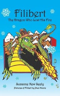 bokomslag Filibert The Dragon Who Lost His Fire