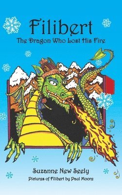 Filibert The Dragon Who Lost His Fire 1