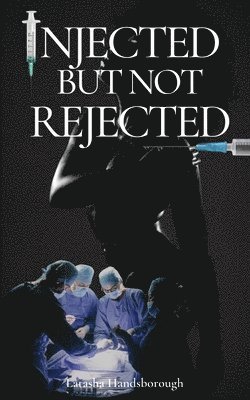 Injected But Not Rejected 1