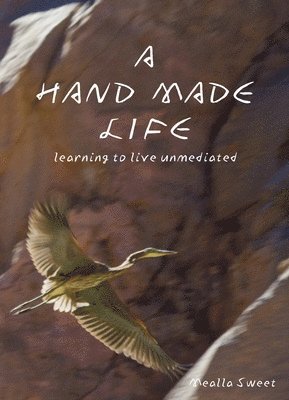 bokomslag A Hand Made Life