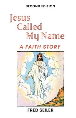 Jesus Called My Name, Second Edition 1