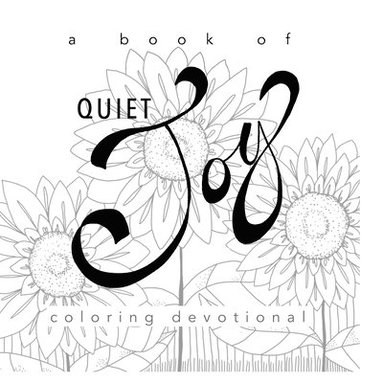 bokomslag A Book of Quiet Joy - Coloring Devotional