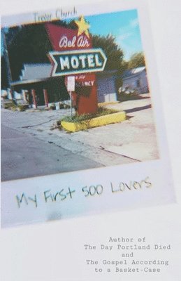 Trevor Church - My First 500 Lovers, Häftad