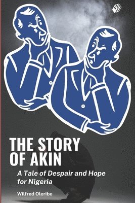 bokomslag The Story of Akin