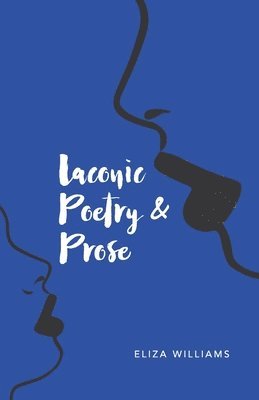 bokomslag Laconic Poetry & Prose
