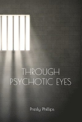 bokomslag Through Psychotic Eyes