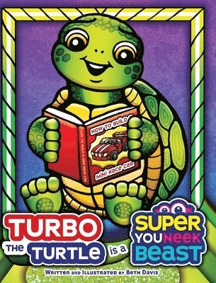 bokomslag Turbo the Turtle is a Super Youneek Beast