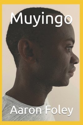 Aaron Muyingo Foley - Muyingo, Häftad
