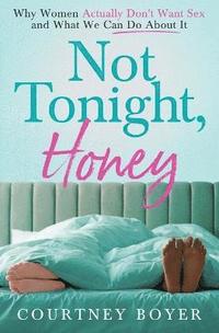 bokomslag Not Tonight, Honey