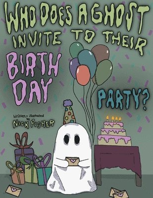 Who Does A Ghost Invite to Their Birthday Party? 1