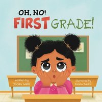 bokomslag Oh, No! First Grade!