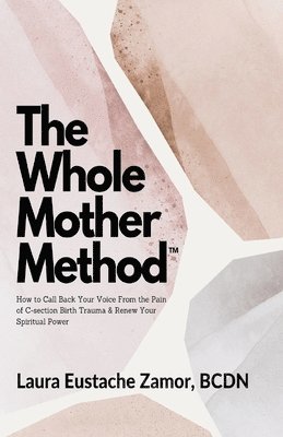 The Whole Mother Method 1