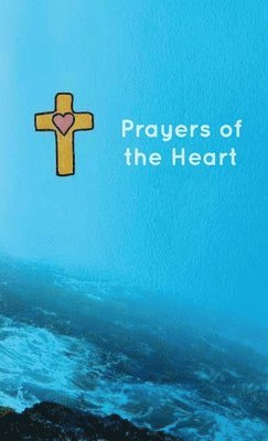 Prayers of the Heart 1