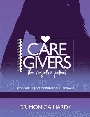 Caregiver The Forgotten Patient 1