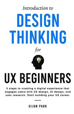 bokomslag Introduction to Design Thinking for UX Beginners