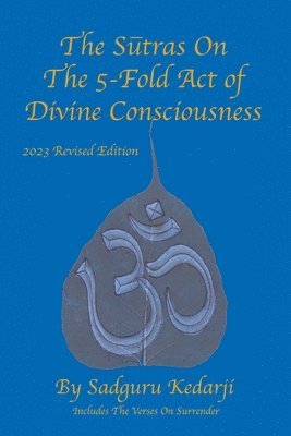 bokomslag The Sutras On The 5-Fold Act of Divine Consciousness