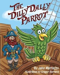bokomslag The Dilly Dally Parrot