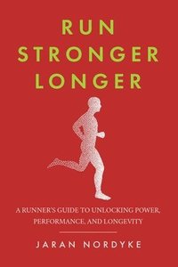 bokomslag Run Stronger Longer