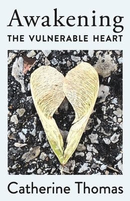 Awakening the Vulnerable Heart 1