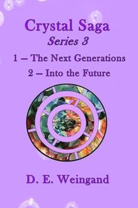 bokomslag Crystal Saga Series 3, 1-The Next Generation and 2-Into the Future
