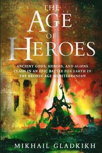 bokomslag The Age of Heroes