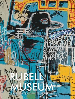 bokomslag Rubell Museum: Highlights & Artists' Writings