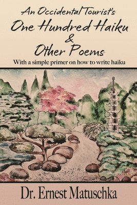 Occidental Tourist's One Hundred Haiku & Other Poems