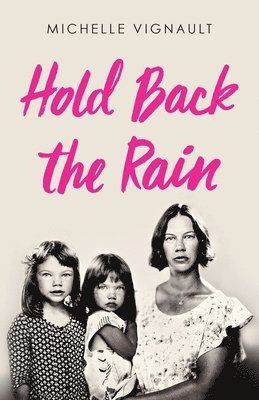 Hold Back the Rain 1