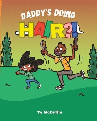 Daddy's Doing HAIR?! 1