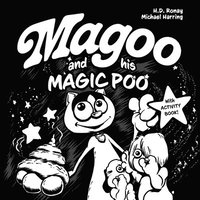 bokomslag Magoo and His Magic Poo with Activity Book: Heartwarming and Hilarious Rhyming Children's Book with Activity Book Filled with Themed Puzzles & Games -