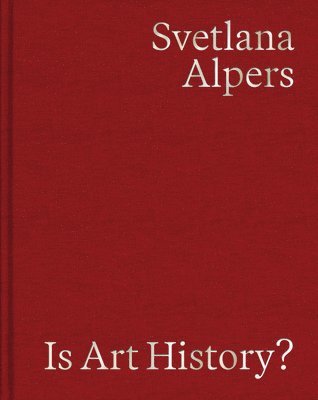 Is Art History?: Selected Writings 1