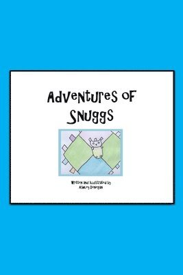 Adventures of Snuggs 1