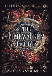 bokomslag The Timewalker Archives