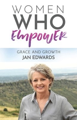 Jan Edwards - Women Who Empower, Häftad