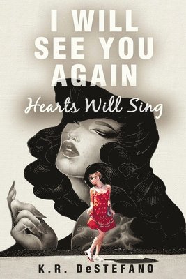 K R DeStefano, K. R. DeStefano, K.R. DeStefano - I Will See You Again, Häftad