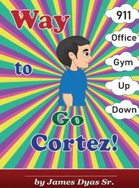 bokomslag Way To Go Cortez!