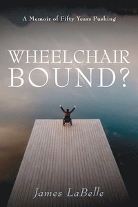 bokomslag Wheelchair Bound ?