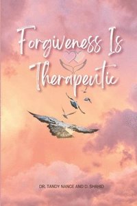 bokomslag Forgiveness Is Therapeutic