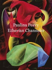 bokomslag Paulina Peavy: Etherian Channeler
