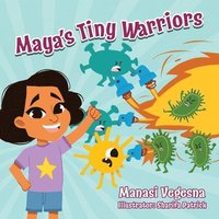 bokomslag Maya's Tiny Warriors (Mom's Choice Awards Gold Award Recipient)