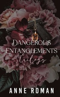 bokomslag Dangerous Entanglements