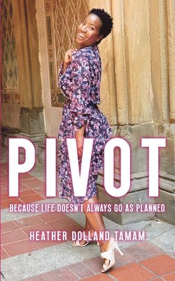 Heather Dolland Tamam - Pivot, Häftad