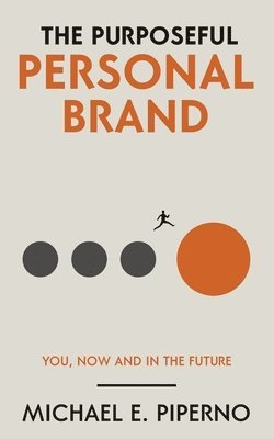 The Purposeful Personal Brand 1