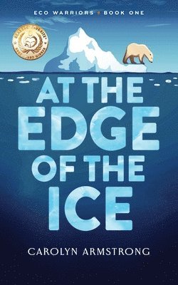 Carolyn Armstrong - At The Edge Of The Ice, Häftad